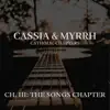 Cassia & Myrrh - Ch. III: The Songs Chapter (Catholic Chapters, I-IV)